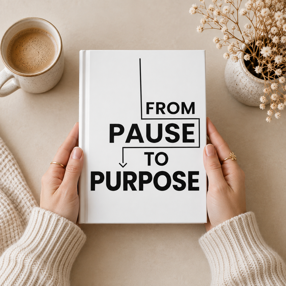 From Pause to Purpose Hardcover Journal