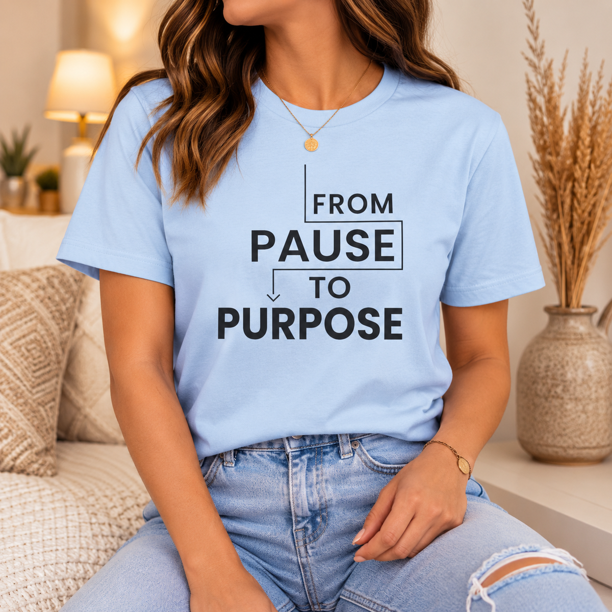 From Pause to Purpose T-Shirt