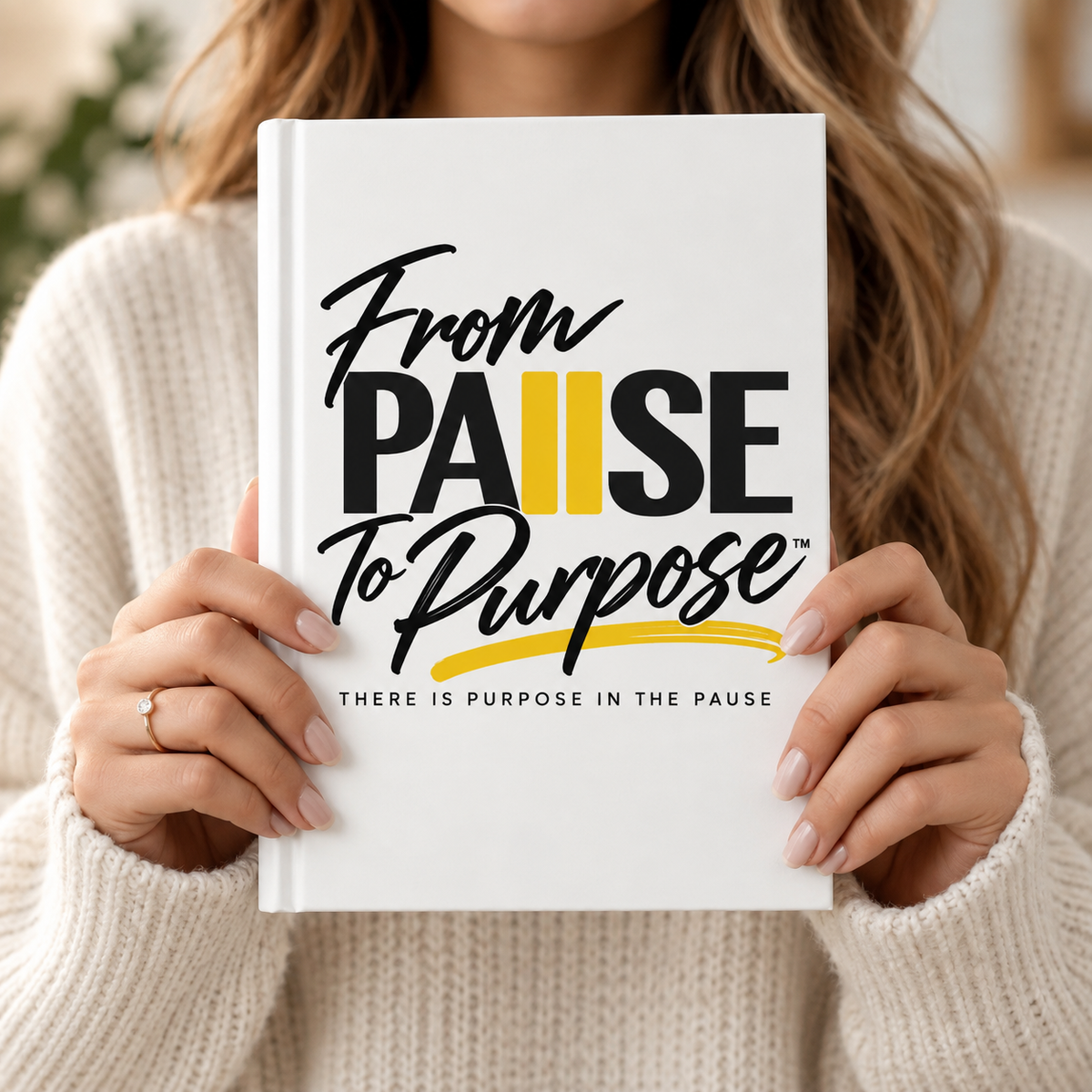 From Pause to Purpose Inspirational Hardcover Journal