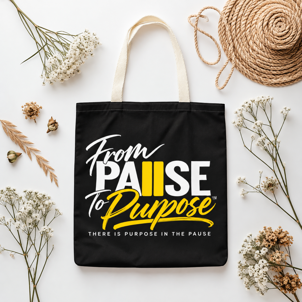 From Pause to Purpose Tote Bag