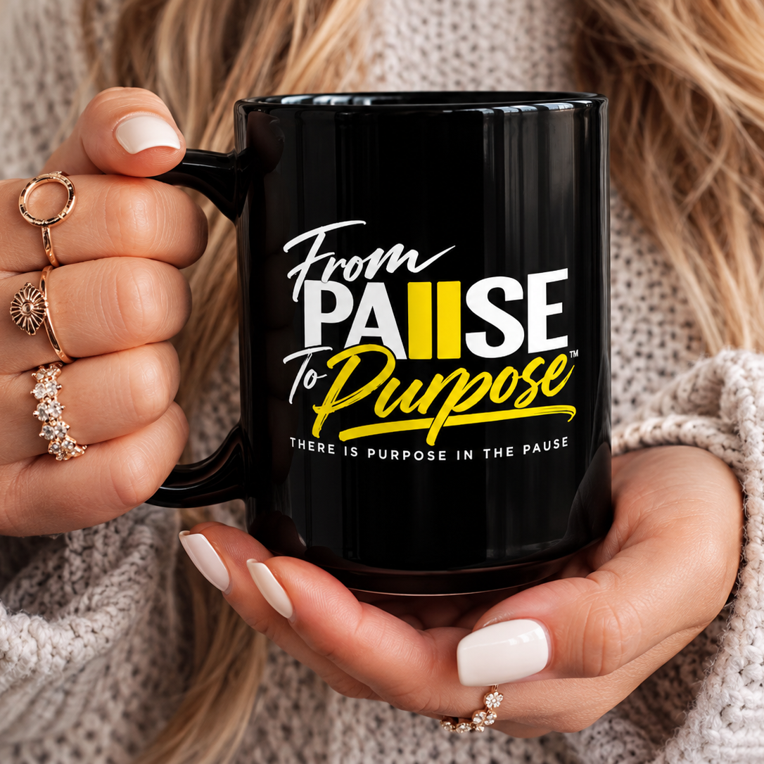 From Pause to Purpose Black Mug