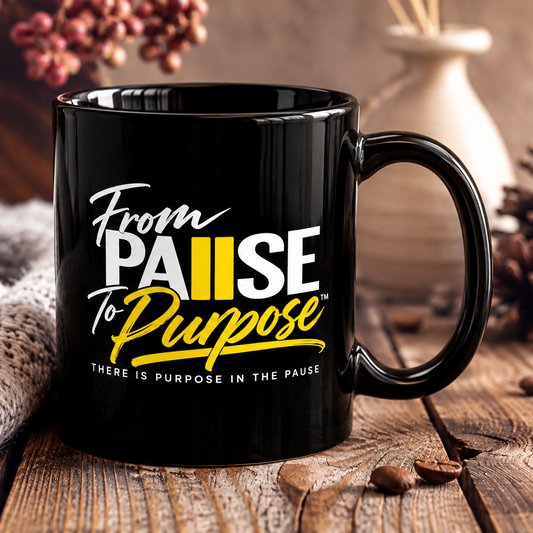 From Pause to Purpose Black Mug
