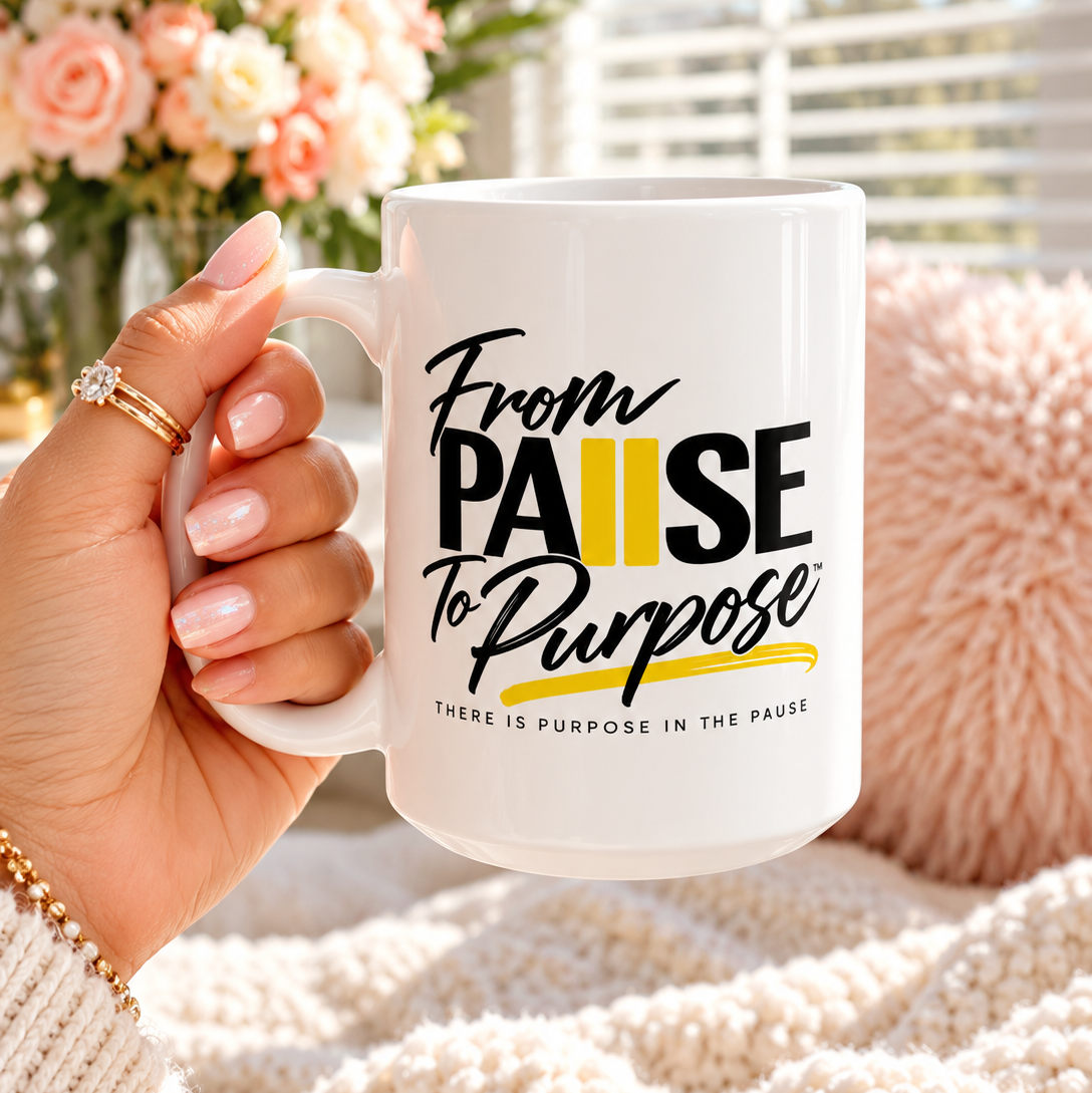 From Pause to Purpose Mug