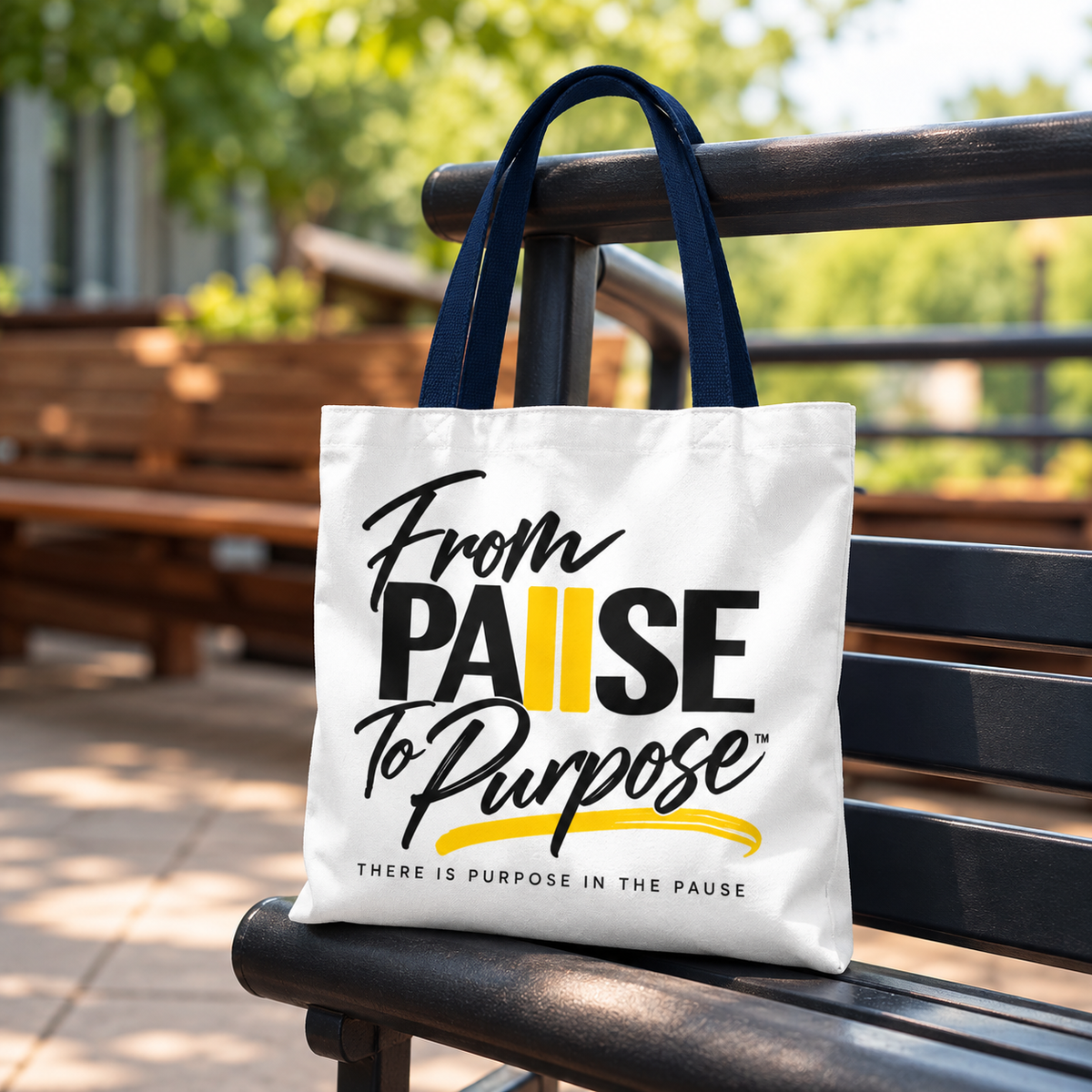 From Pause to Purpose Tote Bag