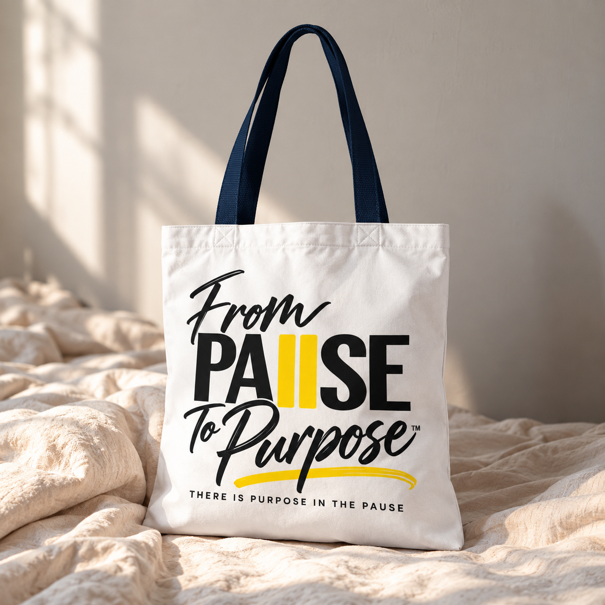 From Pause to Purpose Tote Bag