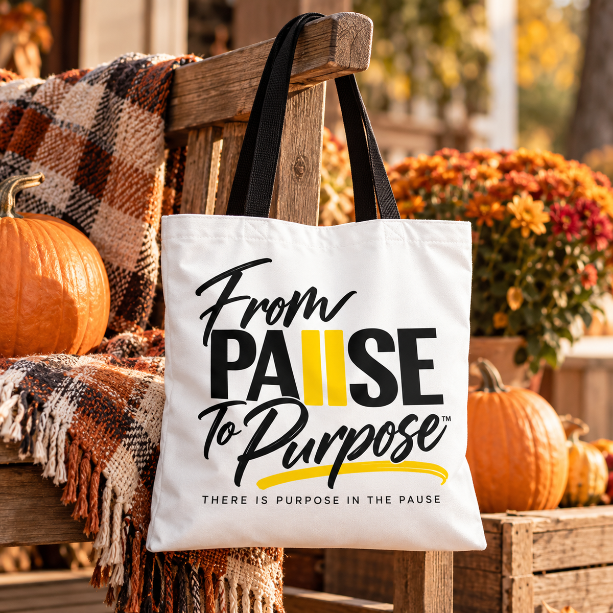 From Pause to Purpose Tote Bag
