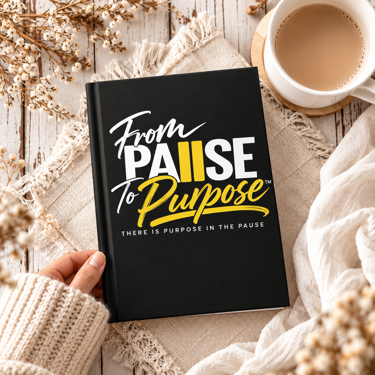 From Pause to Purpose Hardcover Journal