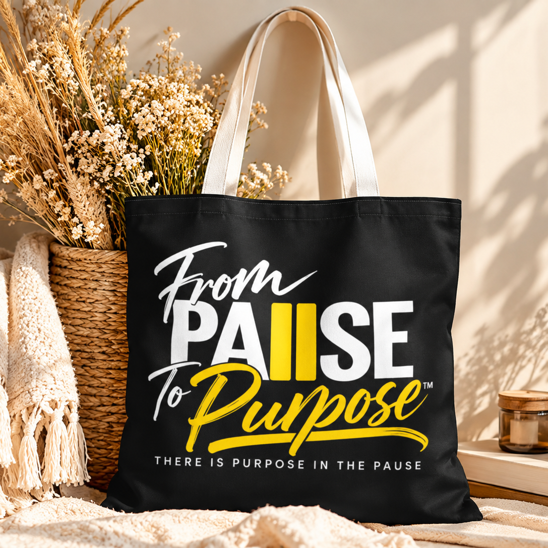 From Pause to Purpose Black Tote Bag