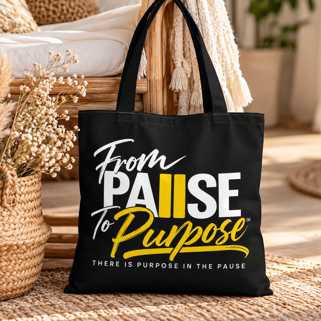 From Pause to Purpose Black Tote Bag